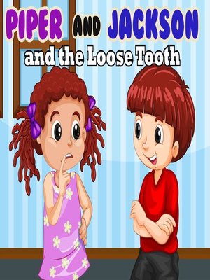 cover image of Piper & Jackson & the Loose Tooth